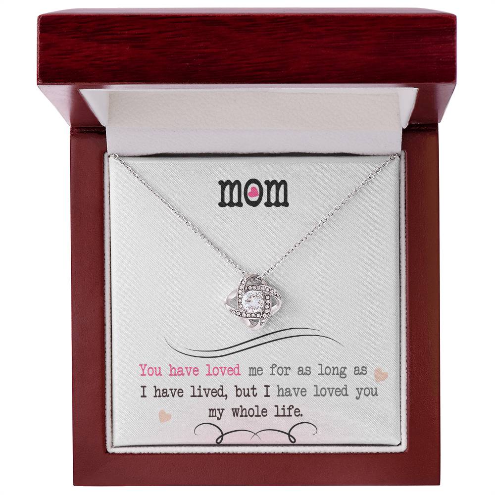 My Whole Life - Love Knot Necklace - Mom